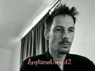 AnytimeUwant2