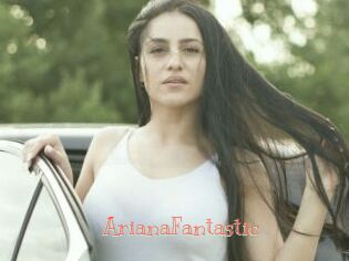 ArianaFantastic