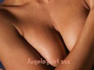 Angelsquirt_xxx