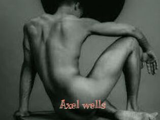 Axel_wells