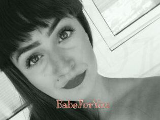 BabeForYou