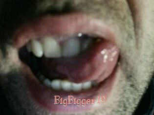 BigBigger19