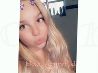 Blowingyourmind