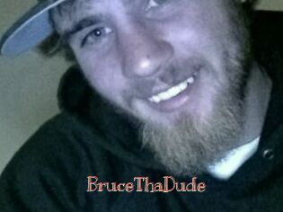 BruceThaDude