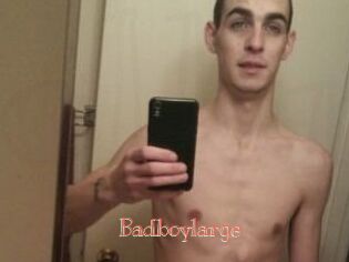 Badboylarge