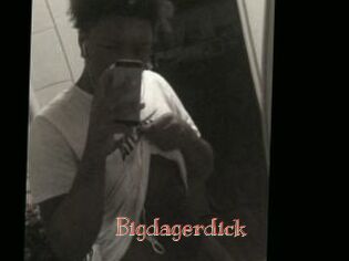 Bigdagerdick