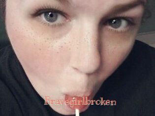 Bravegirlbroken