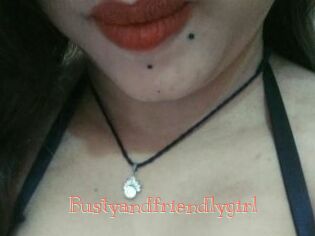 Bustyandfriendlygirl