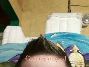 Chancesaregood