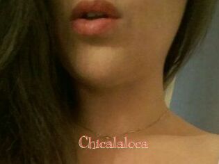 Chicalaloca