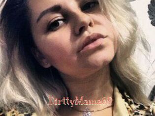 DirttyMama69