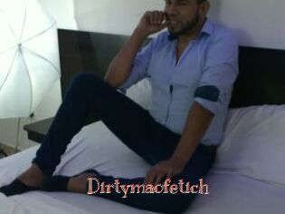 Dirtymaofetich