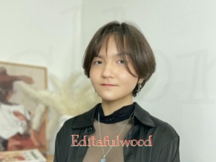 Editafulwood