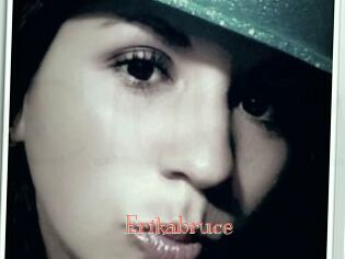Erikabruce