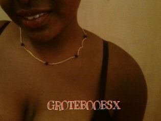 GROTEBOOBSX