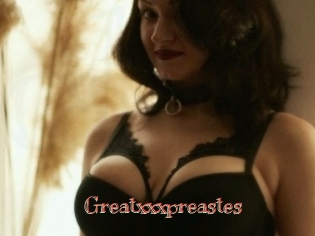 Greatxxxpreastes