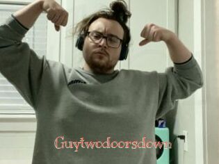 Guytwodoorsdown