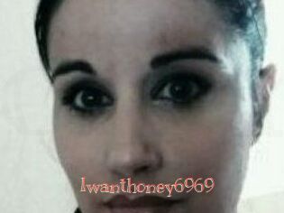 Iwanthoney6969