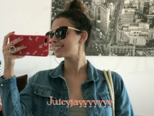 Juicyjayyyyyyy