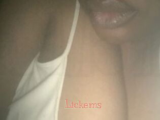 Lickems
