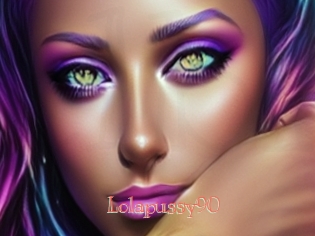 Lolapussy90