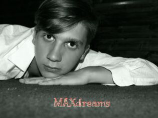 MAXdreams