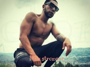Max_stronger