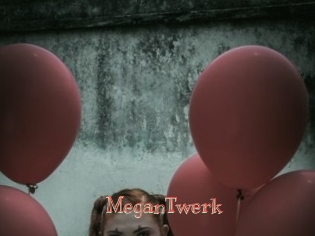 MeganTwerk