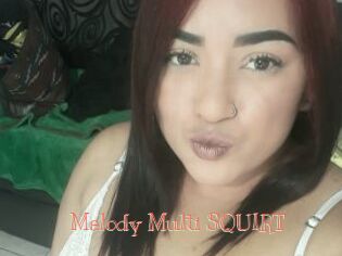 Melody_Multi_SQUIRT