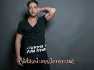 MikeLuxxJeremiah