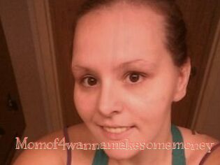 Momof4wannamakesomemoney