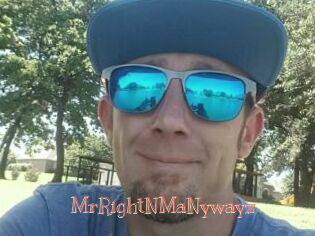 MrRightNMaNywayz