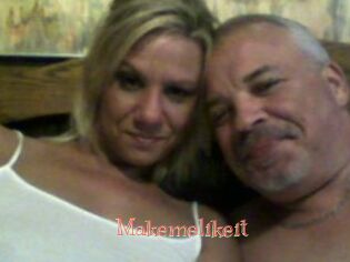 Makemelikeit