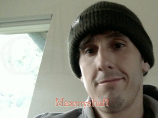 Maxmyshaft