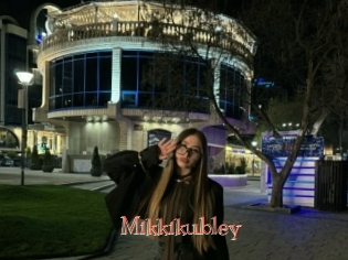 Mikkikubley