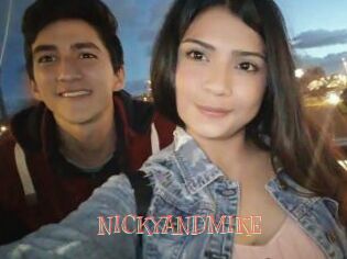NICKYANDMIKE