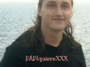 PAPIquiereXXX