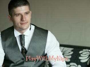 PlayWithMyNips