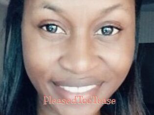 PleasedTooTease