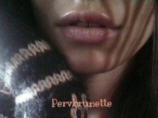 Pervbrunette