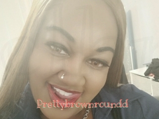 Prettybrownroundd