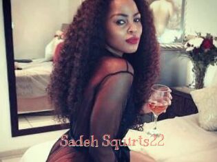 Sadeh_Squirts22