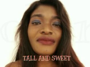 TALL_AND_SWEET