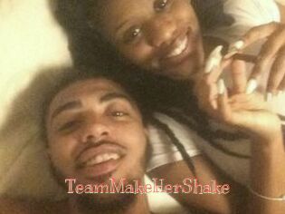 TeamMakeHerShake