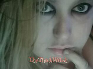 TheThickWitch