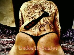 ThickerTheSnicker