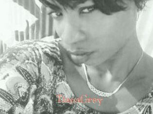 TianaGrey