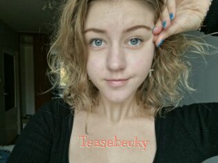 Teasebecky
