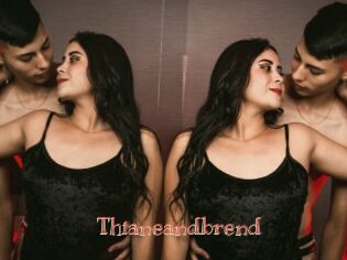 Thianeandbrend