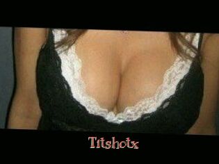 Titshotx